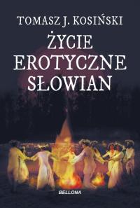 Życie erotyczne Słowian Tomasz J. Kosiński