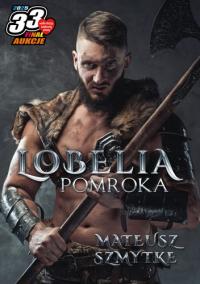 Mateusz Szmytke - Lobelia Pomroka + autograf