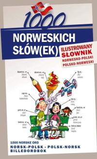 1000 norweskich słów(ek) Ilustrowany słownik norwesko polski-norweski