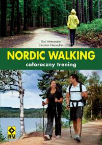 Nordic Walking całoroczny trening Christian Neureuther, Rosi Mittermaier