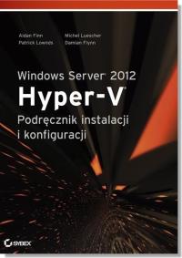 Windows Server 2012 Hyper-V. руководство по установке