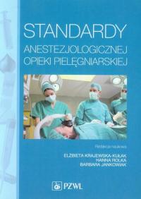 Standardy anestezjologicznej opieki pielęgniarskiej Anna Baranowska, Anna