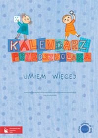 Kalendarz Przedszkolaka Umiem więcej