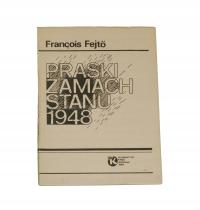 FRANCOIS FEJTO - PRASKI ZAMACH STANU 1948