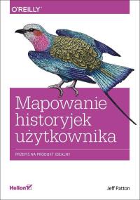 Mapowanie historyjek użytkownika Przepis na produkt idealny Jeff Patton